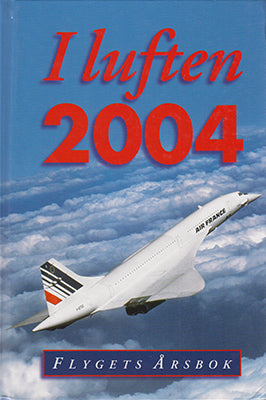 Sanz, Michael (red) | I luften : Flygets årsbok 2004