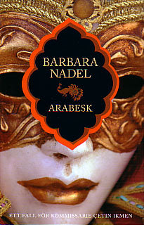 Nadel, Barbara | Arabesk : Ett fall för kommissarie Çetin Ikmen