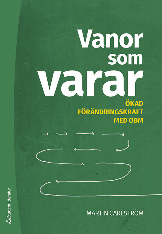 Carlström, Martin | Carlström, Martin | Vanor som varar : Ökad förändringskraft med OBM