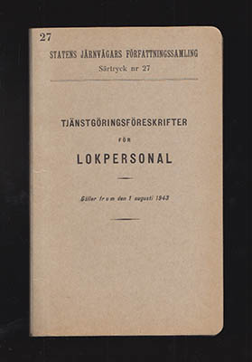 Statens Järnvägars Författningssamling | Tjänstgöringsföreskrifter : för lokpersonal