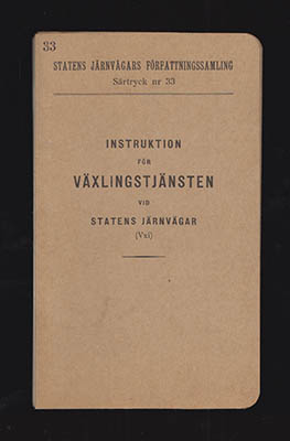Statens Järnvägars Författningssamling | Instruktion : för växlingstjänsten vid Statens järnvägar (Vxi)