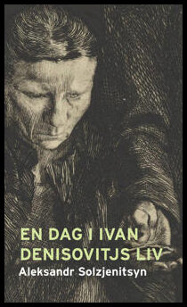 Solzjenitsyn, Aleksandr | En dag i Ivan Denisovitjs liv