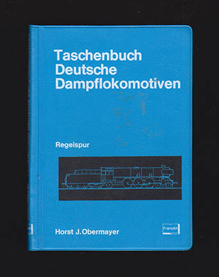 Obermayer, Horst J | Taschenbuch Deutsche Dampflokomotiven : Regelspur
