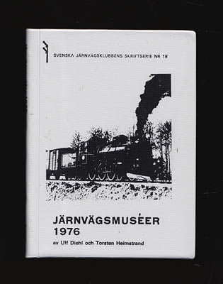 Diehl, Ulf | Heimstrand, Torsten | Järnvägsmuséer : 1976