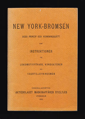Aktiebolaget Maskinaffären Stieltjes (Generalagenter) | New York-bromsen : dess princip och verkningssätt samt instrukti...