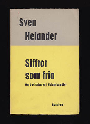 Helander, Sven | Siffror som fria : Om 'bevisningen' i Helander-målet [Helandermålet]