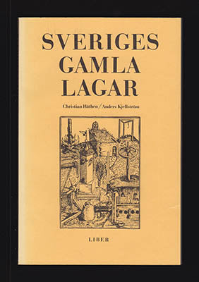 Häthén, Christian | Kjellström, Anders | Sveriges gamla lagar : och andra historiska rättskällor i urval