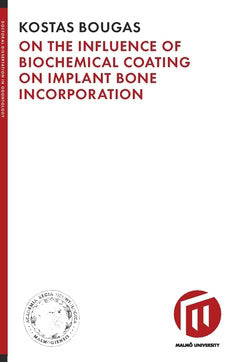 Bougas, Kostas | On the influence of biochemical coating on implant bone incorporation