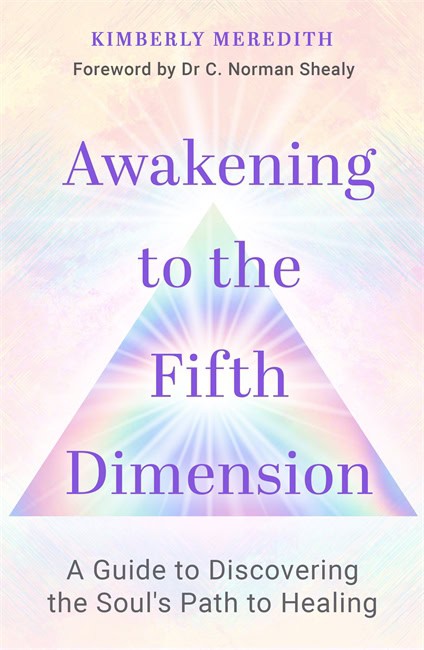 Meredith, Kimberly | Awakening to the Fifth Dimension