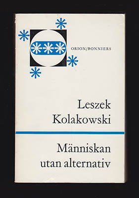 Kolakowski, Leszek | Människan utan alternativ : Om det möjliga och det omöjliga i att vara marxist