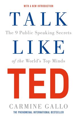 Gallo, Carmine | Talk Like TED