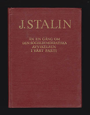 Stalin, Josef | Än en gång om den socialdemokratiska avvikelsen i vårt parti : Referat och slutord vid kommunistiska int...