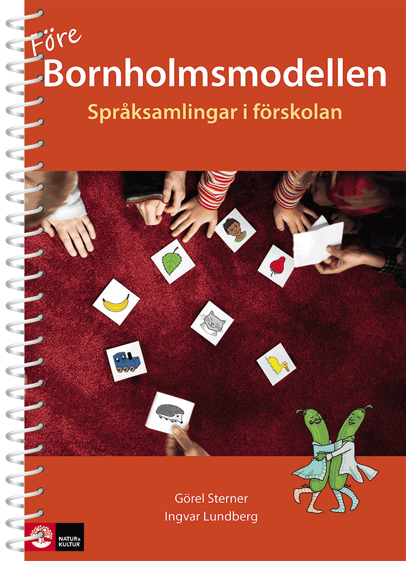 Sterner, Görel | Lundberg, Ingvar | Före bornholmsmodellen : Språksamlingar i förskolan, andra upplagan