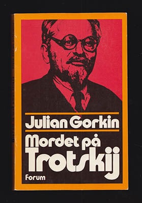 Gorkin, Julian | Mordet på Trotskij