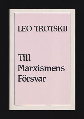 Trotskij, Leo (Lev Trotski, 1879-1940) | Till marxismens försvar