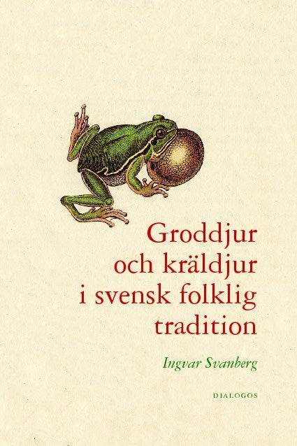 Svanberg, Ingvar | Groddjur och kräldjur i svensk folklig traditon