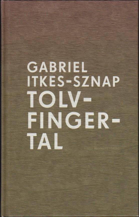 Itkes-Sznap, Gabriel | Tolvfingertal : Dikter