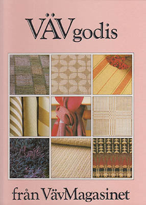 Johansson, Lillemor [red.] | Vävgodis : från Vävmagasinet