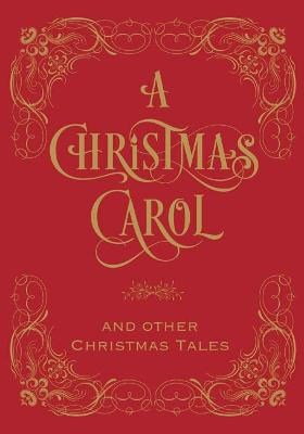 Dickens, Charles | Christmas Carol & Other Christmas Tales, A