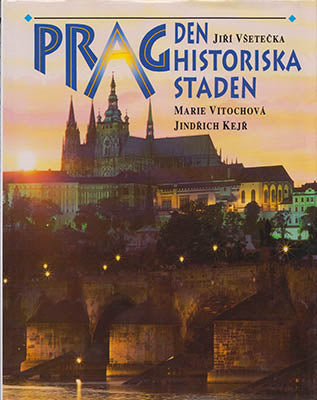 Vsetecka, Jiri | Vitochova, Marie | Kejr, Jindrich | Prag : Den historiska staden