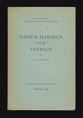 Willers, Uno | Xavier Marmier : och Sverige [Marmier, Xavier (1808-1892)]