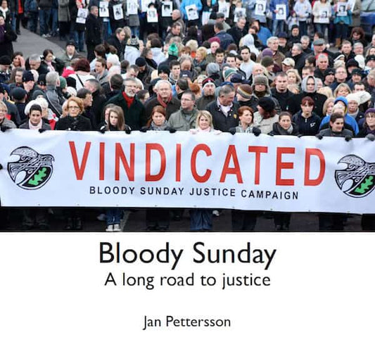 Pettersson, Jan | Bloody Sunday : A long road to justice