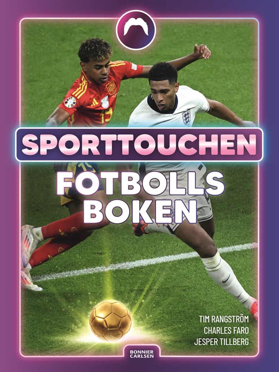 Rangström, Tim | Faro, Charles | Tillberg, Jesper | Sporttouchen : Fotbollsboken