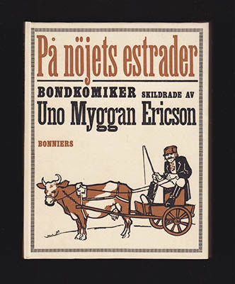 Ericson, Uno Myggan | På nöjets estrader : Bondkomiker skildrade av Uno Myggan Ericson