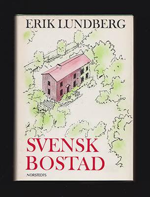 Lundberg, Erik | Svensk bostad : Dess utveckling och traditionsbildning. Dess förhållande till utländskt samt dess egena...