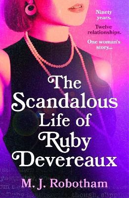 Robotham, M J | The Scandalous Life of Ruby Devereaux