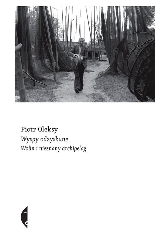 Oleksy, Piotr | Wyspy odzyskane. Wolin i nieznany archipelag