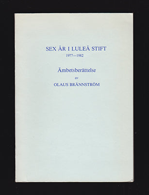 Brännström, Olaus | Sex år i Luleå stift 1977-1982 : Ämbetsberättelse