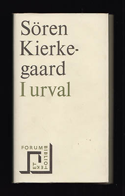 Kierkegaard, Søren | Kierkegaard : Urval och översatt av Lars Göransson (1919-1994)