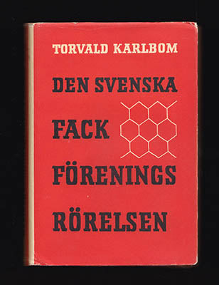 Karlbom, Torvald | Den svenska fackföreningsrörelsen