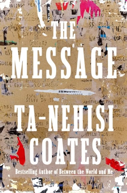 Coates, Ta-Nehisi | The Message