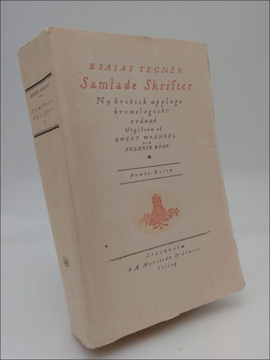 Tegnér, Esaias | Samlade skrifter V : Ny kritisk upplaga Kronologiskt ordnad. Femte delen 1825-1826