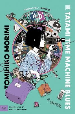 Morimi, Tomihiko | The Tatami Time Machine Blues