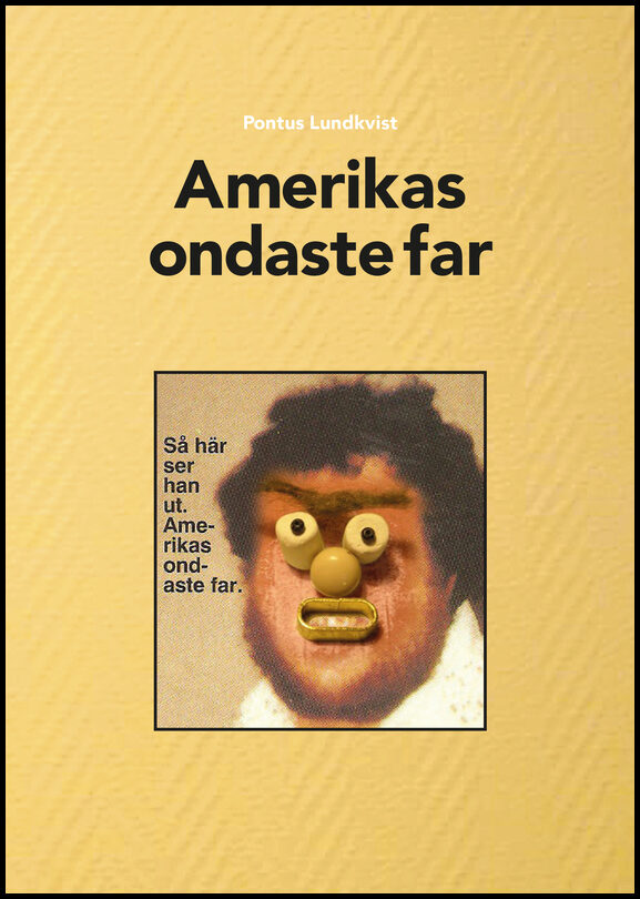 Lundkvist, Pontus | Amerikas ondaste far
