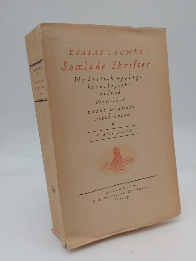 Tegnér, Esaias | Samlade skrifter VI : Ny kritisk upplaga Kronologiskt ordnad. Sjätte delen 1827-1830