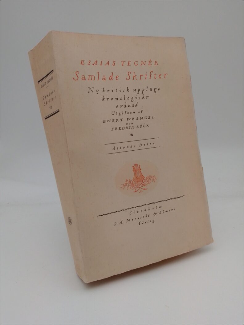 Tegnér, Esaias | Samlade skrifter VIII : Ny kritisk upplaga Kronologiskt ordnad. Åttonde delen 1836-1839