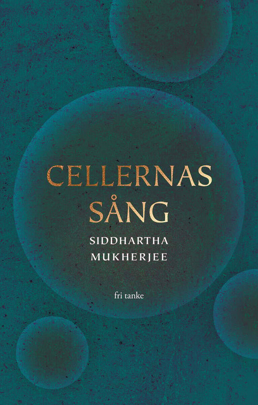 Mukherjee, Siddhartha | Cellernas sång