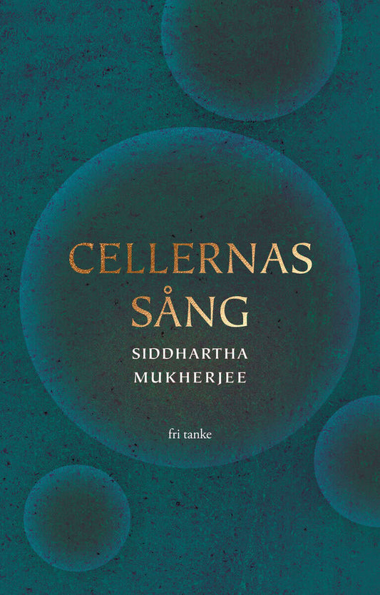 Mukherjee, Siddhartha | Cellernas sång