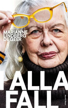 Lindberg De Geer, Marianne | I alla fall