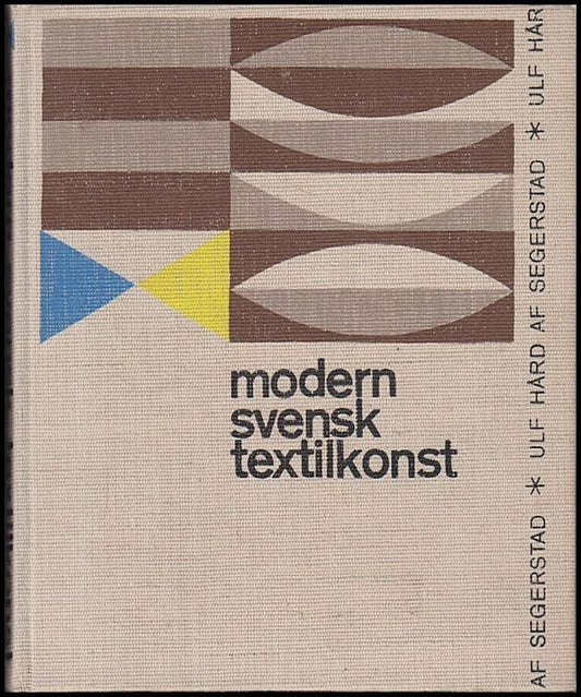 Hård af Segerstad, Ulf | Modern svensk textilkonst