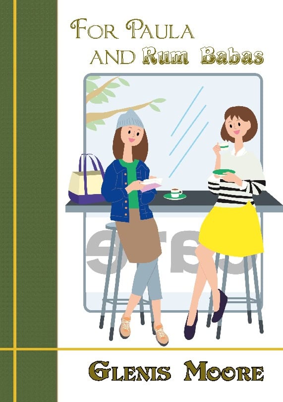 Moore, Glenis | For Paula and Rum Babas