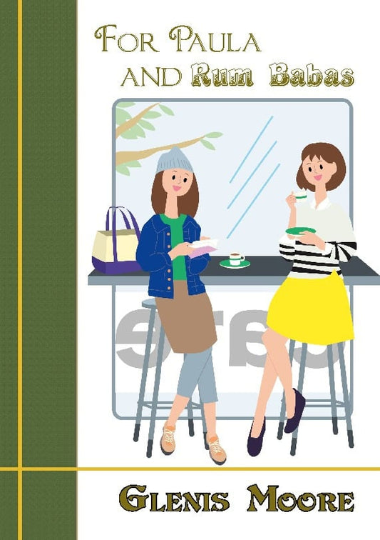 Moore, Glenis | For Paula and Rum Babas