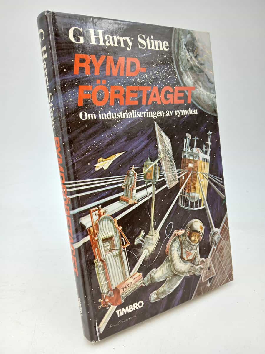 Stine, G. Harry | Rymdföretaget : Om industrialiseringen av rymden
