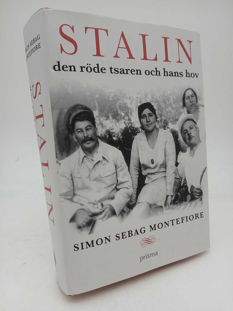 Montefiore, Simon Sebag | Stalin : Den röde tsaren och hans hov