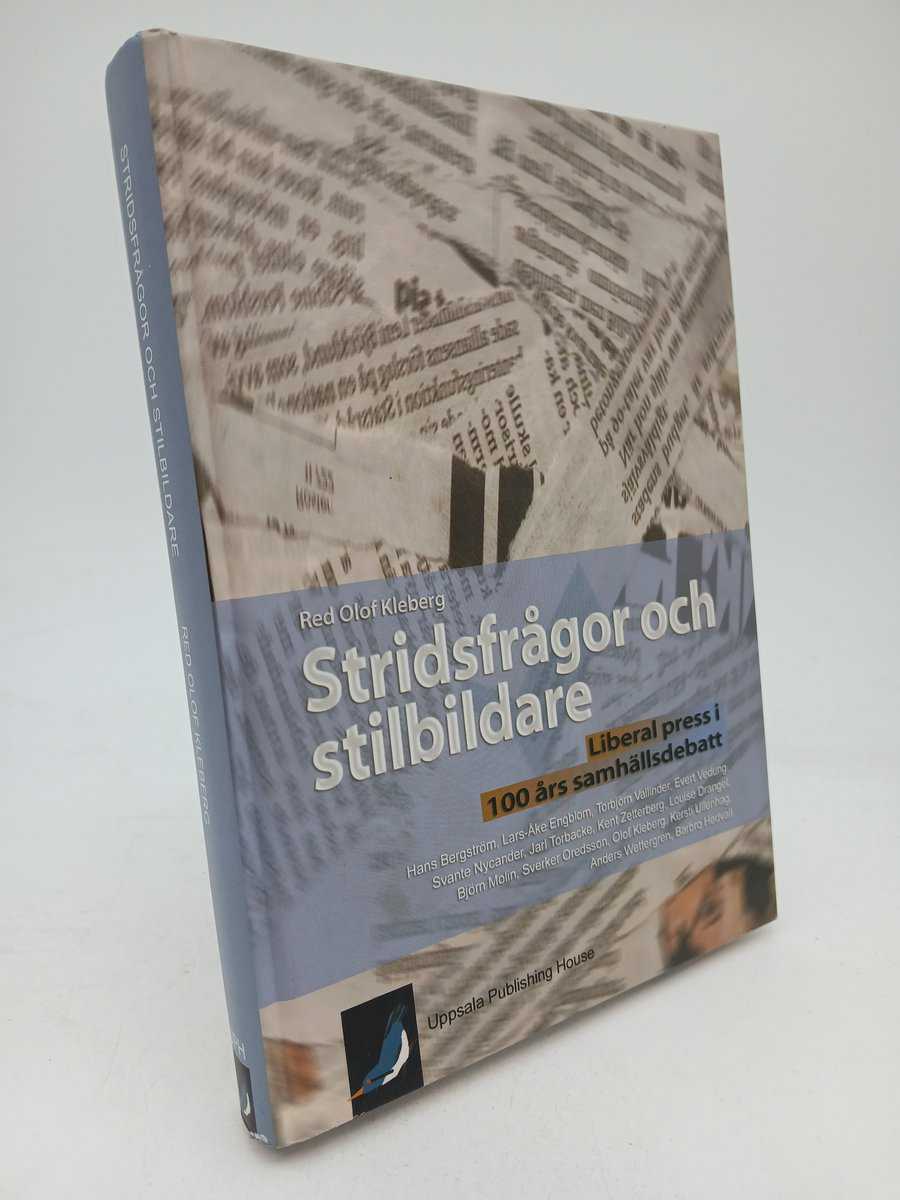 Kleberg, Olof [red.] | Stridsfrågor och stilbildare : Liberal press i 100 års samhällsdebatt