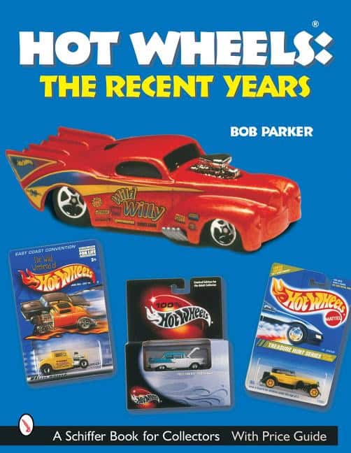 Parker, Bob | Hot wheels the recent years